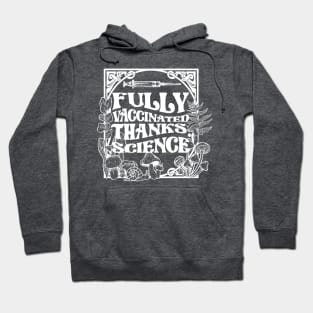 Fully Vaccinated Thanks Science Hoodie